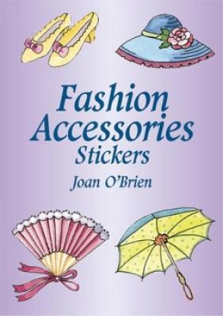 Fashion Accessories Stickers by JOAN O'BRIEN