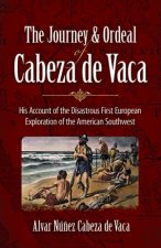 Journey and Ordeal of Cabeza de Vaca