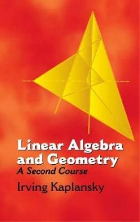 Linear Algebra and Geometry by IRVING KAPLANSKY