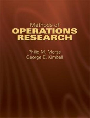 Methods of Operations Research by PHILIP M. MORSE