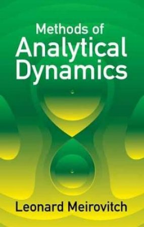 Methods of Analytical Dynamics by LEONARD MEIROVITCH