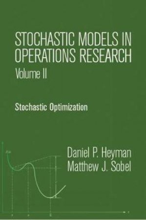 Stochastic Models in Operations Research, Vol. II by DANIEL P. HEYMAN