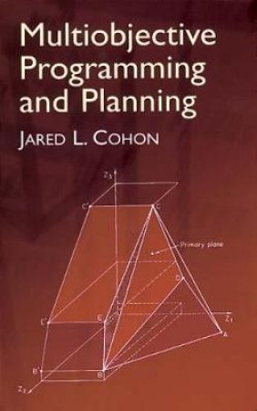 Multiobjective Programming and Planning by JARED L. COHON