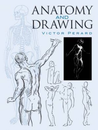 Anatomy and Drawing by Victor Perard