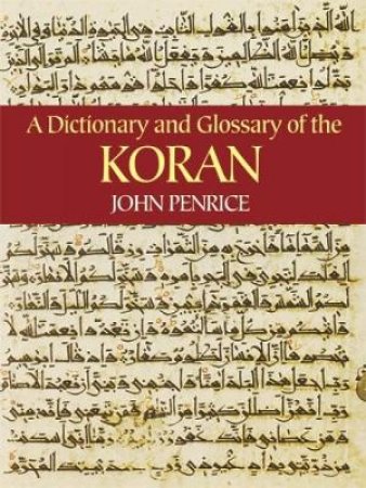 Dictionary and Glossary of the Koran by JOHN PENRICE