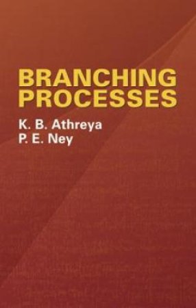 Branching Processes by K. B. ATHREYA