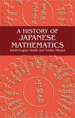 History of Japanese Mathematics by DAVID E. SMITH