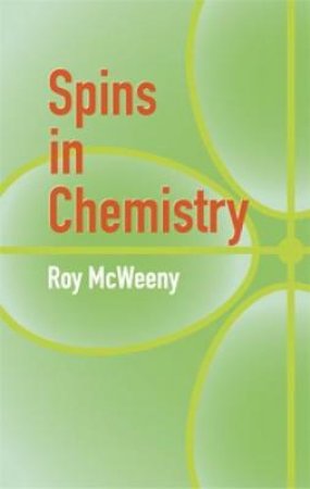 Spins in Chemistry by ROY MCWEENY