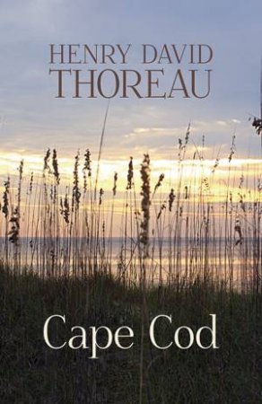 Cape Cod by Henry David Thoreau