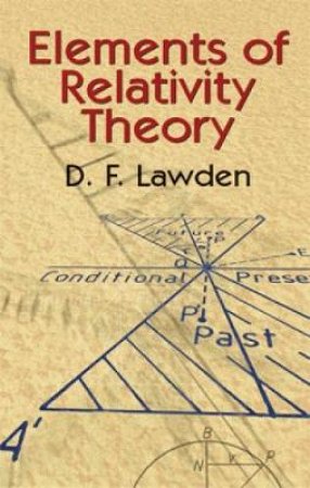 Elements of Relativity Theory by D. F. LAWDEN