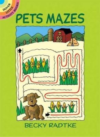 Pets Mazes by BECKY RADTKE