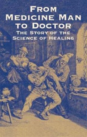 From Medicine Man to Doctor by HOWARD W. HAGGARD