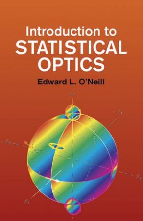 Introduction to Statistical Optics by EDWARD L. O'NEILL