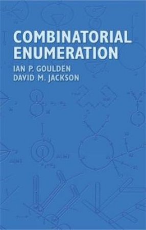 Combinatorial Enumeration by IAN P. GOULDEN