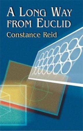 Long Way from Euclid by CONSTANCE REID