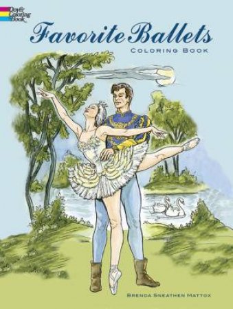 Favorite Ballets Coloring Book by Brenda Sneathen Mattox