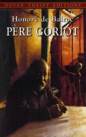 Pere Goriot by Honore de Balzac & Ellen Marriage