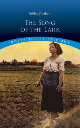 The Song Of The Lark by Willa Cather