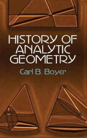 History of Analytic Geometry by CARL B. BOYER