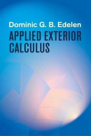 Applied Exterior Calculus by DOMINIC G.B. EDELEN