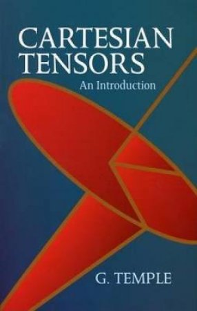 Cartesian Tensors by G. TEMPLE