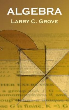 Algebra by LARRY C. GROVE