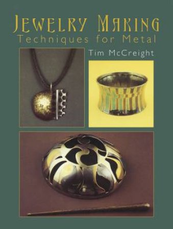 Jewelry Making by TIM MCCREIGHT