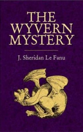 Wyvern Mystery by J. SHERIDAN LE FANU