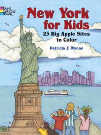 New York for Kids by PATRICIA J. WYNNE