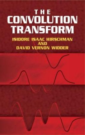 Convolution Transform by ISIDORE ISAAC HIRSCHMAN