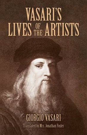 Vasari's Lives of the Artists by GIORGIO VASARI