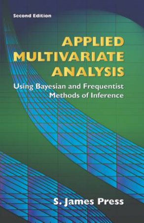 Applied Multivariate Analysis by S. JAMES PRESS