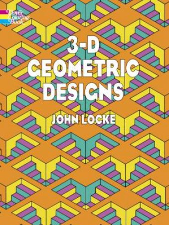 3-D Geometric Designs by John Locke