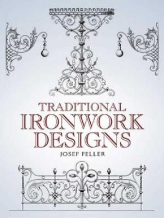 Traditional Ironwork Designs by JOSEF FELLER