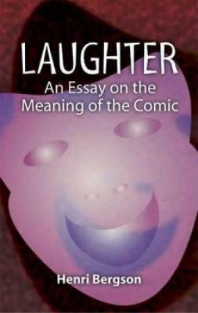 Laughter by HENRI BERGSON