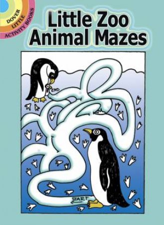 Little Zoo Animal Mazes by BARBARA SOLOFF LEVY