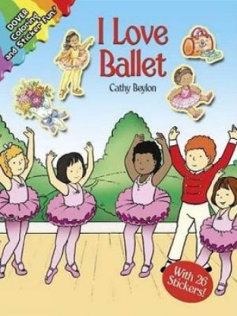 I Love Ballet by CATHY BEYLON