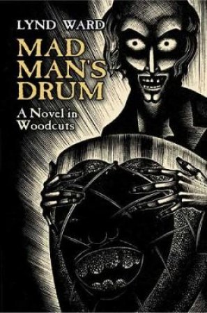 Mad Man's Drum by LYND WARD