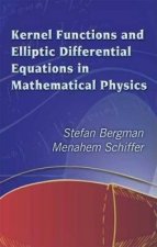 Kernel Functions and Elliptic Differential Equations in Mathematical Physics