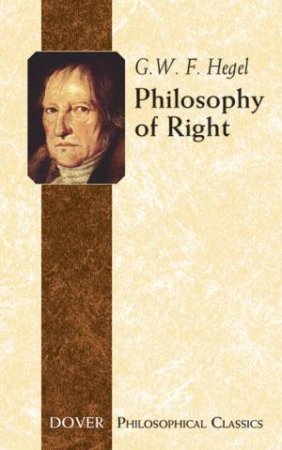 Philosophy of Right by G. W. F. HEGEL