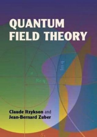 Quantum Field Theory by JEAN-BERNARD ZUBER