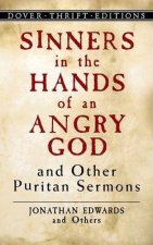 Sinners In The Hands Of An Angry God And Other Puritan Sermons