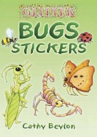 Glitter Bugs Stickers by CATHY BEYLON