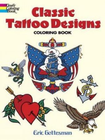 Classic Tattoo Designs Coloring Book by Eric Gottesman