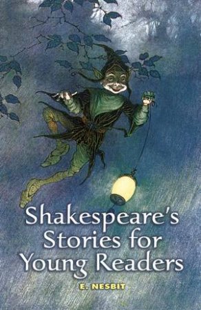 Shakespeare's Stories for Young Readers by Edith Nesbit