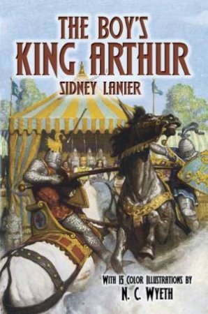 The Boy's King Arthur by idney Lanier