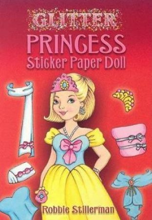 Glitter Princess Sticker Paper Doll by ROBBIE STILLERMAN