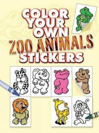 Color Your Own Zoo Animals Stickers by ROBBIE STILLERMAN