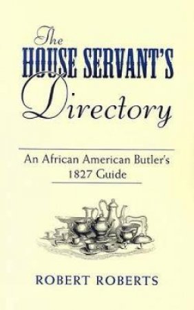 House Servant's Directory by ROBERT ROBERTS