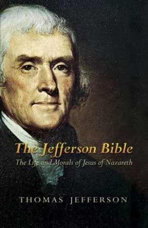 Jefferson Bible by THOMAS JEFFERSON